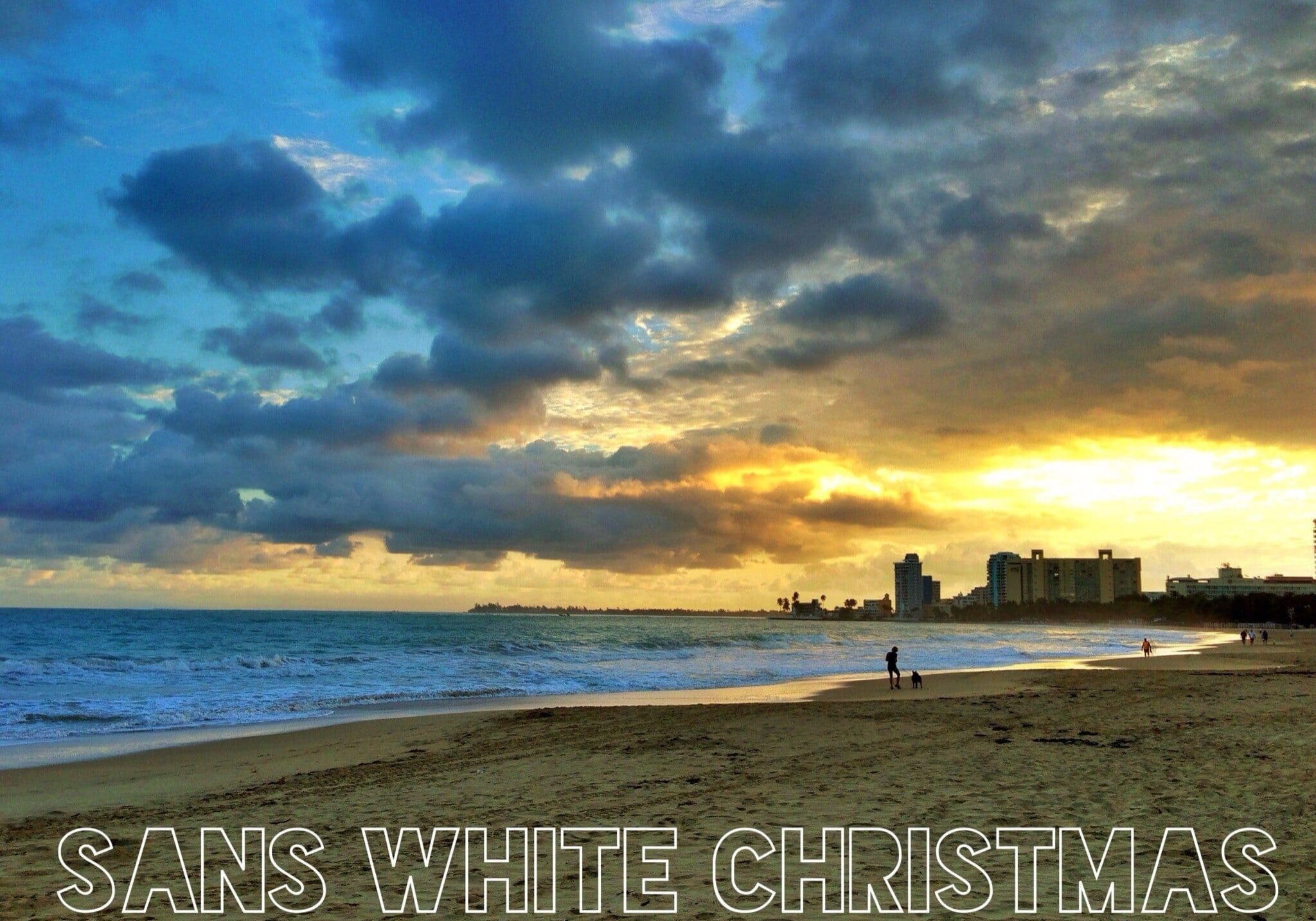 Sans White Christmas - Isla Verde Beach, Puerto Rico